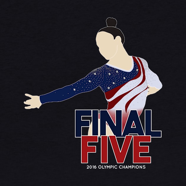 FINAL FIVE - USA GYMNASTICS OLYMPIC CHAMPS by jordynslefteyebrow